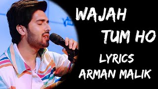 Main Jo Jee Raha Hoon Wajah Tum Ho (Lyrics) - Arman Malik | Lyrics Tube