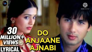 Do Anjaane Ajnabi- Vivah - Shahid Kapoor, Amritaao - Old Hindi Romantic Songs #khimel#shahidkapoor