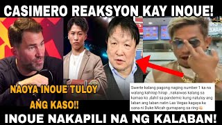 CASIMERO REAKSYON KAY INOUE! TULOY ANG LABAN PERO HAPON TULOY ANG KASO!