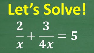 Can You Solve This Rational Equation? 2/x + 3/4x = 5