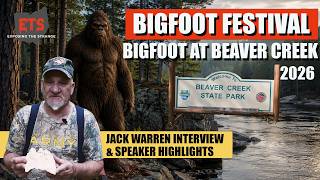 BIGFOOT AT BEAVER CREEK - FESTIVAL HIGHLIGHTS - What We Learned about Bigfoot, Orbs, and Dogman!