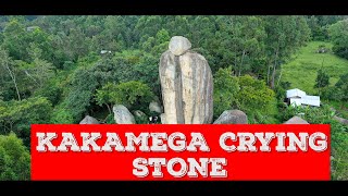 KAKAMEGA CRYING STONE | THE MYTH AND THE TRUE STORY ABOUT IT.