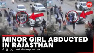 Kidnappers abduct minor girl near school in Rajasthan, open fire to scare away onlookers