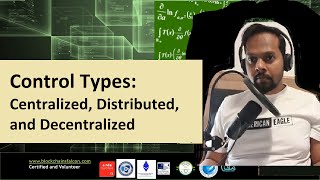 3 - Control Types ( Centralized, Distributed and Decentralized )