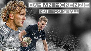 Not Too Small | Damian Mckenzie Is A Beast With Insane Rugby Skills, Tackles, Big Hits & Trys