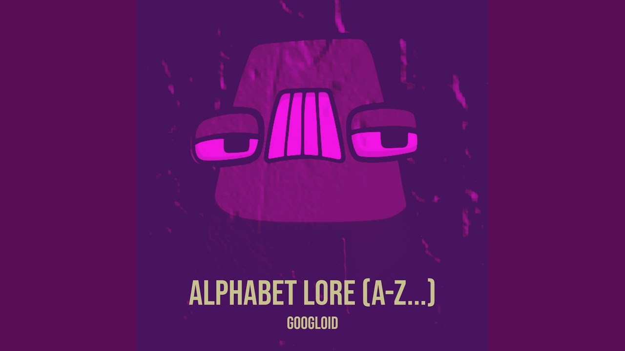 Alphabet Lore A Z Youtube Music Alphabet Lore A Z Youtube Music
