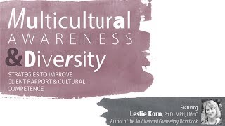 Multicultural Awareness & Diversity with Leslie Korn, Ph.D., MPH, LMHC: Somatic Interventions