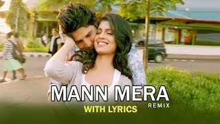 Mann Mera Remix | Full Song With Lyrics | Table No.21