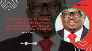 A Malawi Ambiri Mtima Ofuna Kunena Chilungamo Ali Nawo Koma Amachita Mantha - Bon Kalindo