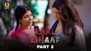 Husband's Demand Separates Her Marraige | Laal Lihaf | Part - 2 | Ullu Originals | Subscribe Ullu