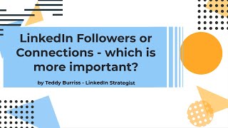 Which is better LinkedIn Followers or LinkedIn Connections?