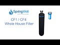 Installation Guide - SpringWell Whole House Water Filter System CF1 & CF4