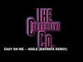 Easy on Me ~ Adele (Bachata Remix) by The Collective