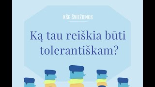 TOLERANCIJOS dienai // KŠG