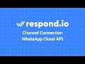 How to Connect WhatsApp Cloud API to respond.io