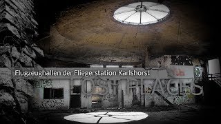 LOST PLACES | Flugzeughallen der Fliegerstation Karlshorst Treptow-Köpenick Berlin (Part 1)