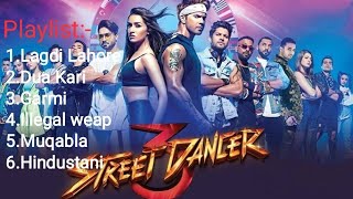 Street Dancer Movie song Jukebox | Street Dancer 3 D Jukebox | Varun Dhavan | Sraddha Kapoor