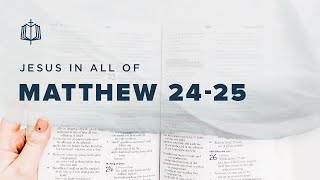 Matthew 24-25 | End Time Prophesies | Bible Study