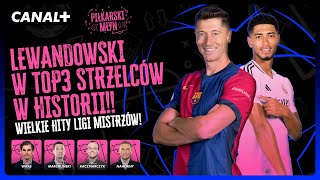 LEWANDOWSKI W TOP 3 STRZELCÓW W HISTORII! PRZED NAMI HITY LIGI MISTRZÓW! PIŁKARSKI MŁYN