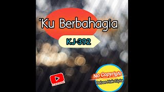 Ku Berbahagia,KJ 392 -No Copyright/Backsound Rohani/Lagu Rohani