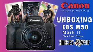 Unboxing Canon EOS M50 Mark II With 70-300 mm Lense And Attachment Accessories | HUNGRY WOLF STUDIO