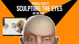 SCULPTING A HEAD IN NOMAD SCULPT using the Loomis Method - Part 4 -  Sculpting the eyes