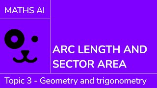 Arc length and sector area [IB Maths AI SL/HL]