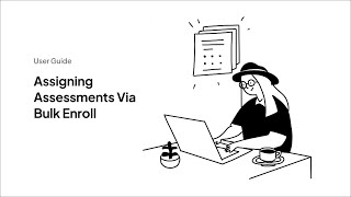 đ Bulk Enroll Students for Assessments | Quick & Efficient Test Assignment | | User Guide