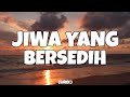 Ghea Indrawari - Jiwa Yang Bersedih (Lirik/Lyrics)