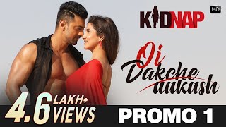 Oi Dakche Aakash Promo 1 | Kidnap | Dev | Rukmini Maitra | Pawandeep | Jeet Gannguli