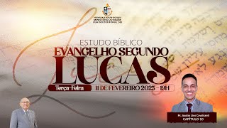 CULTO DE DOUTRINA | ESTUDO BIBLICO EVANGELHO SEGUNDO LUCAS | 11/02/2025 | TV AD BELÉM