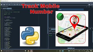 Python Project | Track Phone Number Location Using Python | Track service provider name using this.