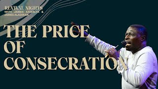 The Price of Consecration | James Kawalya