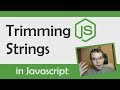 Trimming strings in Javascript (2019)