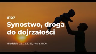 Nabożeństwo online #107 - Synostwo, droga do dojrzałości