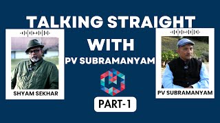 Talking Straight With Pv subramanyam PART - 1 | Shyam Sekhar | ITHOUGHTWEALTH