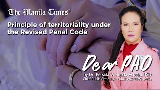 Dear PAO: Principle of territoriality under the Revised Penal Code