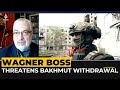 Russia’s Wagner mercenary force boss threatens Bakhmut withdrawal