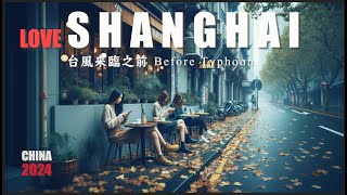 Shanghai, China I Before Typhoon I City Walk 4K