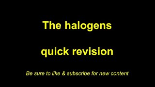 Quick Revision - The Halogens