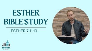 Esther Bible Study: Esther 7:1-10