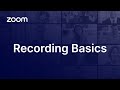 Zoom Recording Basics