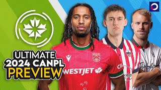 Canadian Premier League 2024 SEASON PREVIEW 🇨🇦