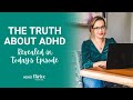 The Truth About ADHD with Dana Kay