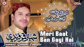 Meri Baat Ban Gayi Hai | Shahbaz Qamar Fareedi | official version | OSA Islamic