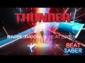 Beat Saber - Thunder - Imagine Dragons Music Pack | Expert+ SS rank