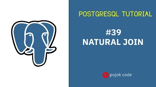 POSTGRESQL TUTORIAL #39 NATURAL JOIN