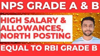 NPS Grade A \u0026 B 2025 Job Reality:Salary,Profile,Posting,Allowances|Equal To RBI Grade B?Must Apply