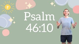 Psalm 46:10 - Be Still and Know | Bible Verse Song with Actions