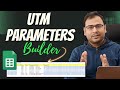 UTM Parameter builder on Google Sheet - Full Template | Umar Tazkeer